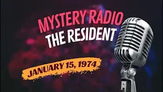 The Resident - CBS Radio Mystery Theater