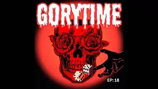 Gorytime EP: 18 - Snake Eyes