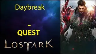 Daybreak - Quest - Lost Ark
