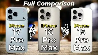iPhone 17 Pro Max vs iPhone 16 Pro Max vs iPhone 15 Pro Max 🔥 Full Leak Comparison