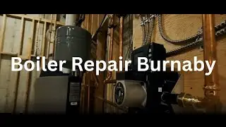 Boiler Repair Burnaby | (604) 282-3252 | Boiler Service Burnaby