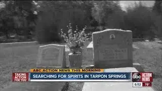 ABC Action News: Ghost hunting in Tarpon Springs