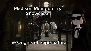 (READ DESC) Madison Montgomery showcase - The Origins of Supernatural