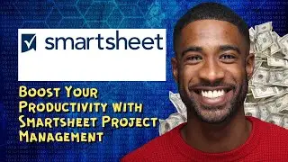 Boost Your Productivity with Smartsheet Project Management