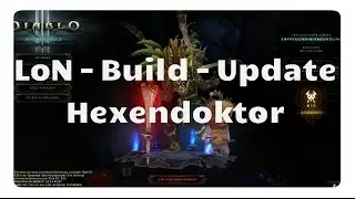 Hexendoktor: LoN Build Update (Geistersperrfeuer)