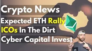 Crypto News: ETH to Rally- Small Caps Upside Down, Cyber Capital Review ($CCI)