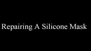 Silicone Mask Repair