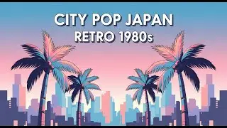 Japanese City Pop 80s 24/7 🌙 Retro Tokyo Nights