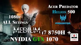 The Medium GTX 1070 + I7 8750H All Settings 1080p RTX off Laptop