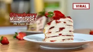 STRAWBERRY MILLE CREPES | Cake Viral | Mudah, cantik, dan enak banget pastinya