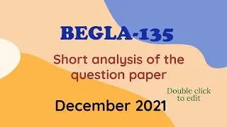 BEGLA  135 Question Paper Discussion| DECEMBER 2021| Short Introduction|