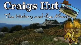 Iconic Craigs Hut, Vic High Country. History and the movie, Man from Snowy River