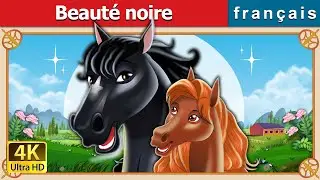 Beauté noire | Black Beauty in French | @FrenchFairyTales