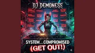 System...Compromised (GET OUT!)