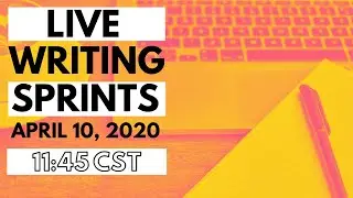 Live Writing Sprints | April 10, 2020