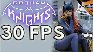 Gotham Knights 30 fps 😂😂😂 Wait. For. Sale.
