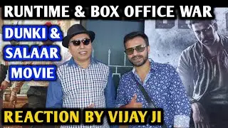 Dunki & Salaar Movie Runtime & Box Office War | Reaction By Vijay Ji | Shah Rukh Khan | Prabhas