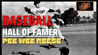 Baseball Hall of Fame Profile | Pee Wee Reese