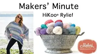 Makers' Minute - HiKoo&reg; Rylie