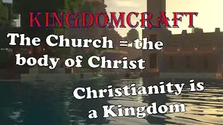 Почему все христиане должны ходить в церковь &mdash; KingdomCraft