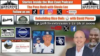 The Pass Rush with Stevie Lee & Clynch: The Rebuild of Rice Owls baseball with David Pierce