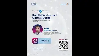 Parallel Worlds and Cosmic Codes | Webinar Session 81 | UL Space Club