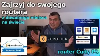 Ten router widzę z każdego miejsca na świecie – bez publicznego IP ZeroTier krok po kroku. 