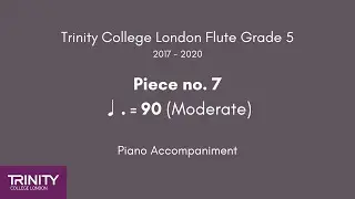 Trinity Flute Grade 5 2017-2020, Piece no. 7 ♩.= 90 (Moderate) Piano Accompaniment
