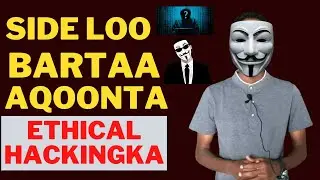 Sidee Loo Bartaa Ethical Hackingka. Maxaa Lagaaga Baahan Yahay Si Aad u Barato Ethical Hackingka