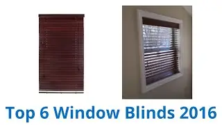 6 Best Window Blinds 2016