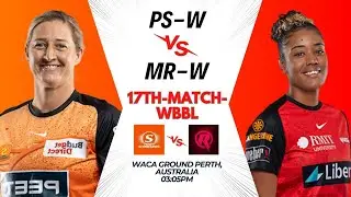 PRSW vs MLRW WBBL 2024 17th Match Prediction Perth Scorchers Women vs Melbourne Renegades Women#wbbl