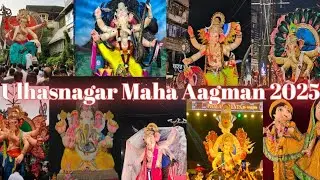 ULHASNAGAR GANPATI MAHA AAGMAN 2025