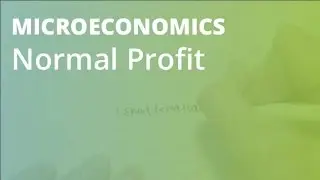 Normal Profit | Microeconomics