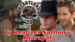 &ldquo;Nathan LIED TO You Ty!&rdquo; Heartland Season 20 Fanfiction Story