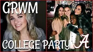 GET READY WITH ME | COLLEGE PARTY