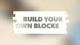 Build your own Blocks