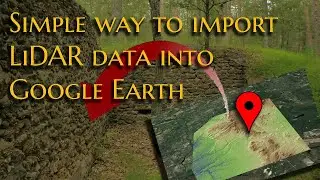 LiDAR data import into Google Earth.  Hidden historic ruins discovery!