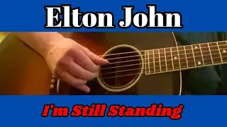 Elton John - I'm Still Standing - Fingerstyle Guitar
