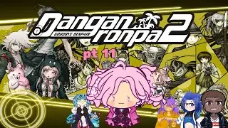 Hiyoko in the Lounge with the Lead Pipe | Danganronpa 2 pt 11