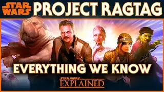 The Rise, Fall, and Possible Revival of Star Wars: Project Ragtag