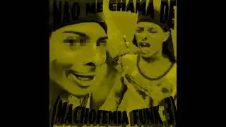 MIX N&Atilde;O ME CHAMA DE MACHOFEMIA FUNK @DJZJKDA0160.0 @DJ_ZJK_OFC 