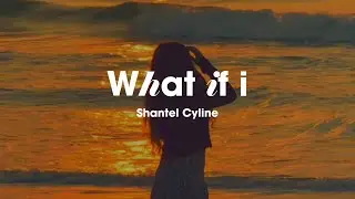Shantel Cyline - what if i (Lyrics) 🌱 Hopeful Indie Pop