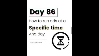 Day 86 - How schedule your ads