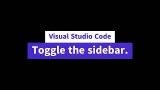 Toggle the sidebar in Visual Studio Code. #shortcutkeys #shorts #vscode