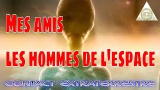 MES AMIS LES HOMMES DE L'ESPACE