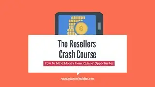 The Resellers Crash Course - Video 1