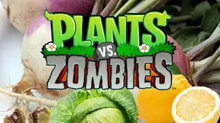 Plants vs. Zombies 2: It's About Time (All Plants in Real Life)