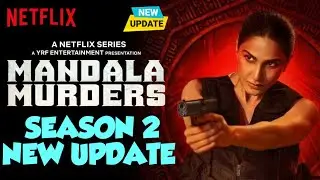 Mandala Murders Season 2 | Mandala Murders Season 2 Web Series Release Date Update | Netflix