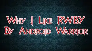 Why I Like RWBY REMASTERED