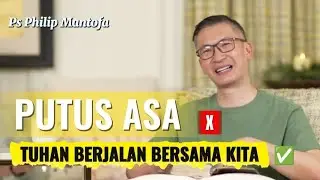 PUTUS ASA, ADA TUHAN || Saat Teduh bersama Ps Philip Mantofa || Faith Hope and Love Channel